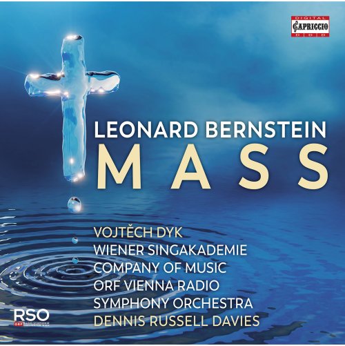 Vojtěch Dyk, Wiener Singakademie, ORF Vienna Radio Symphony Orchestra & Dennis Russell Davies - Bernstein: MASS (2020) [Hi-Res]