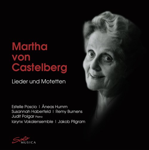 Äneas Humm, Judit Polgar, Larynx Ensemble - Martha von Castelberg: Songs & Motets (2020) [Hi-Res]
