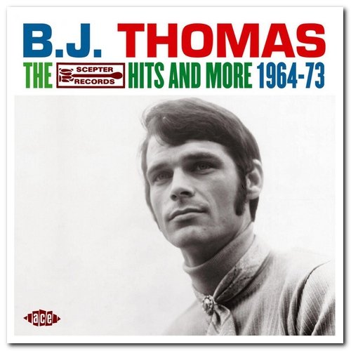 B.J. Thomas - The Scepter Hits And More 1964-1973 (2004)
