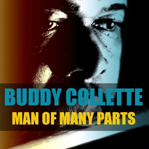 Buddy Collette - Man Of Many Parts (2020) [Hi-Res]