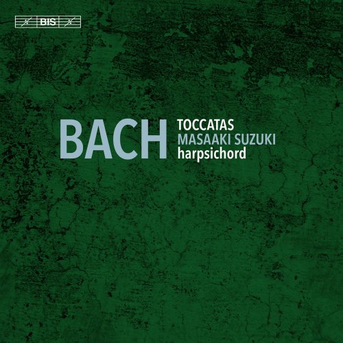 Masaaki Suzuki - J.S. Bach: Toccatas, BWV 910-916 (2020) [Hi-Res]