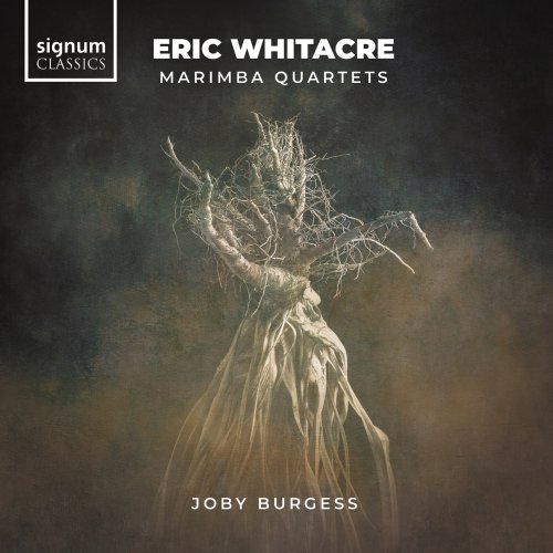 Joby Burgess - Eric Whitacre: Marimba Quartets (2020) [Hi-Res]