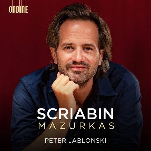 Peter Jablonski - Scriabin: Mazurkas (2020) [Hi-Res]
