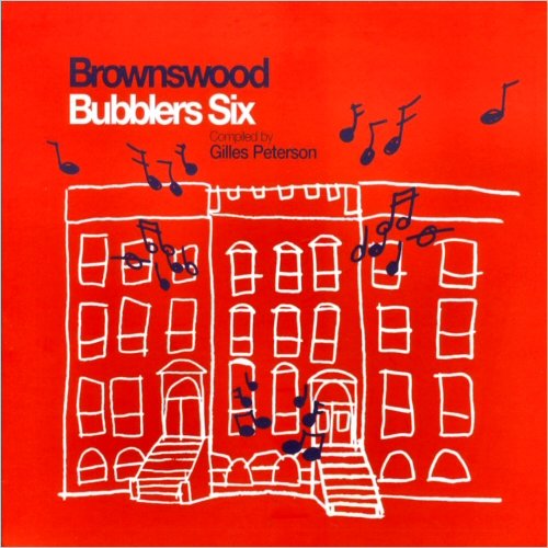 VA - Brownswood Bubblers Vol. 6 (Gilles Peterson Presents) (2010)