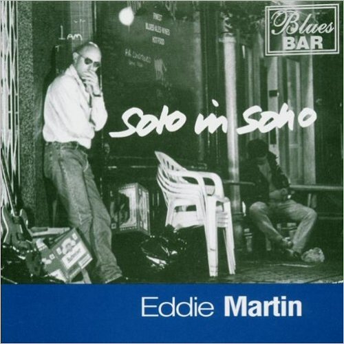 Eddie Martin - Solo In Soho (1995)
