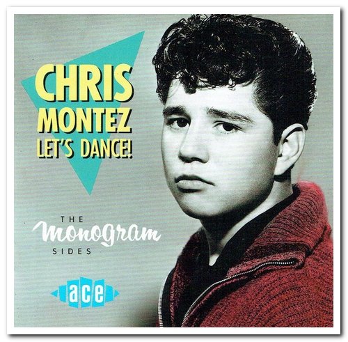 Chris Montez - Let's Dance! The Monogram Sides (1992)