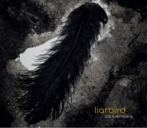 Ola Kvernberg - Liarbird (2011) [Hi-Res]