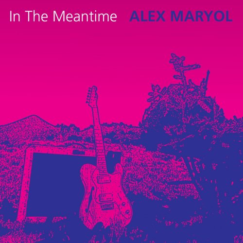 Alex Maryol - In The Meantime (2020)