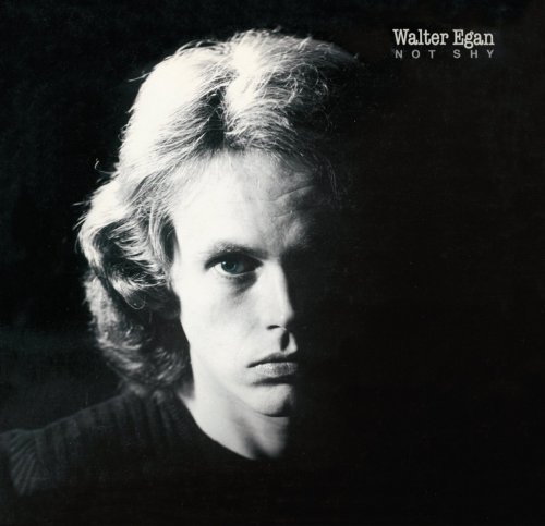 Walter Egan - Not Shy (1978/1993)