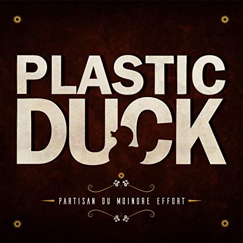 Plastic Duck - Partisan du moindre effort (2020)