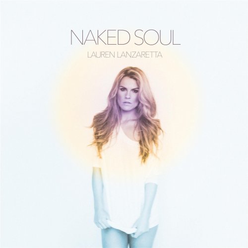 Lauren Lanzaretta - Naked Soul (2014)