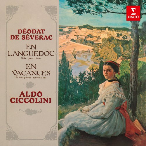 Aldo Ciccolini - Séverac: En Languedoc & En vacances (1969/2020)
