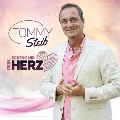 Tommy Steib - Schenk mir dein Herz (2020)