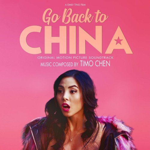 Timo Chen - Go Back to China (Original Motion Picture Soundtrack) (2020)