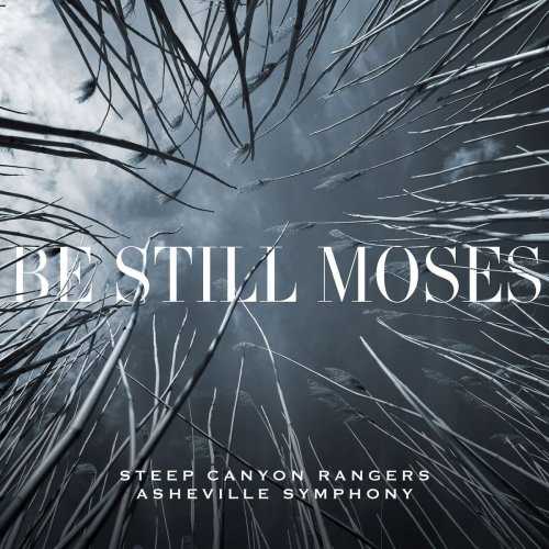 Steep Canyon Rangers and Asheville Symphony - Be Still Moses (2020) [Hi-Res]