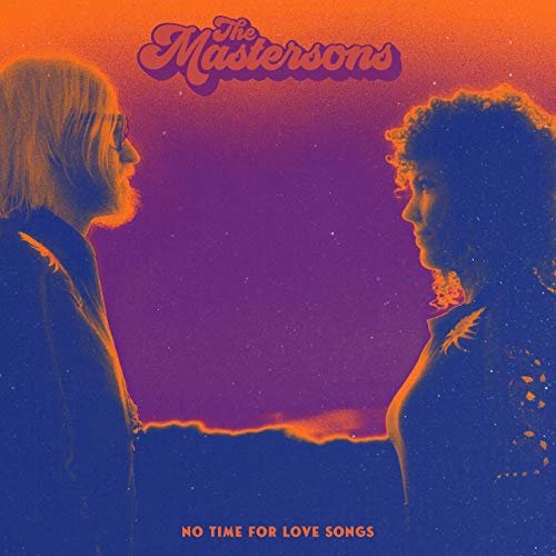 The Mastersons - No Time For Love Songs (2020)