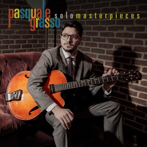 Pasquale Grasso - Solo Masterpieces (2020) [Hi-Res]