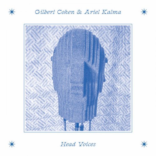 Gilbert Cohen & Ariel Kalma - Head Voices (2020)