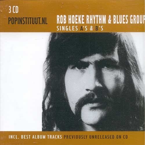 Rob Hoeke Rhythm & Blues Group - Singles A's & B's (2004)