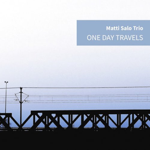 Matti Salo Trio - One Day Travels (2020)