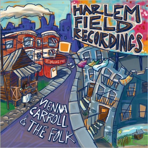 Vienna Carroll & The Folk - Harlem Field Recordings (2020)