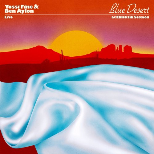 Yossi Fine & Ben Aylon - Blue Desert (Live) (2020)