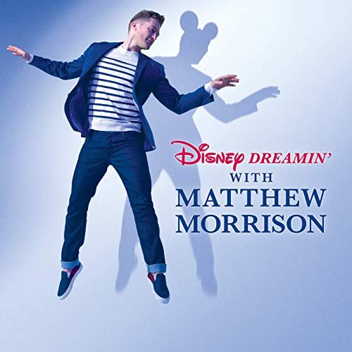 Matthew Morrison - Disney Dreamin' with Matthew Morrison (2020)