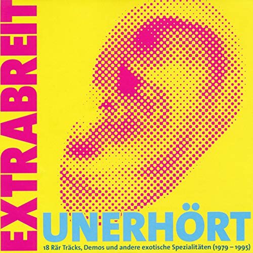 Extrabreit - Unerhört (18 rär Träcks, Demos und andere exotische Spezialitäten (1979 - 1995)) (2020)