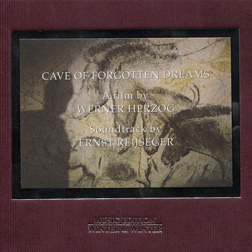 Ernst Reijseger - Cave Of Forgotten Dreams (Soundtrack To Film By Werner Herzog) (2011)