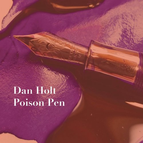 Dan Holt - Poison Pen (2020)