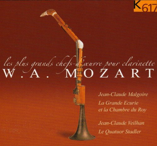 Jean Claude Veilhan, Jean Claude Malgoire, Le Quatuor Stadler - Mozart: Les plus grands chefs-d’oeuvre pour clarinette (2005)