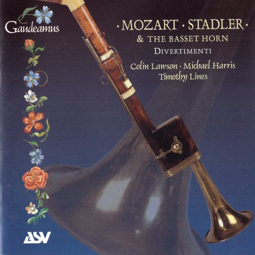 Colin Lawson, Michael Harris, Timothy Lines - Mozart, Stadler & the Basset Horn Divertimenti (2002)