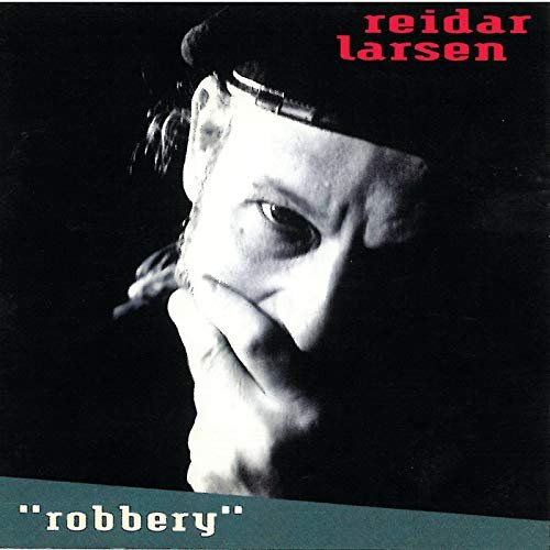 Reidar Larsen - Robbery (1993/2020)