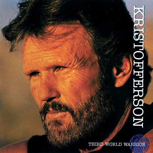 Kris Kristofferson & The Borderlords - Third World Warrior (1990/2020)