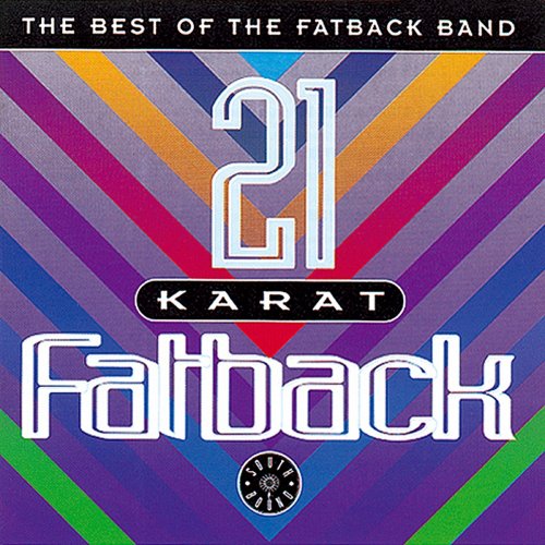 The Fatback Band - 21 Karat Fatback : Best Of (1995) [Hi-Res]