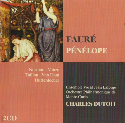 Charles Dutoit - Fauré: Pénélope (2009)