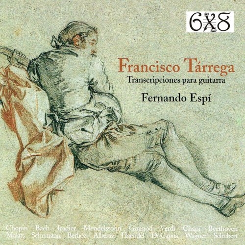 Fernando Espi - Francisco Tárrega: Transcripciones para Guitarra (2020)
