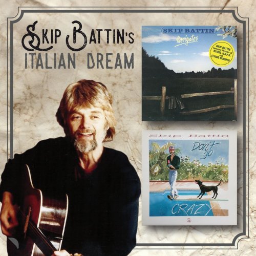 Skip Battin - Skip Battin's Italian Dream (Reissue) (1981-88/2017)