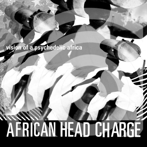African Head Charge - Vision Of A Psychedelic Africa (2020)