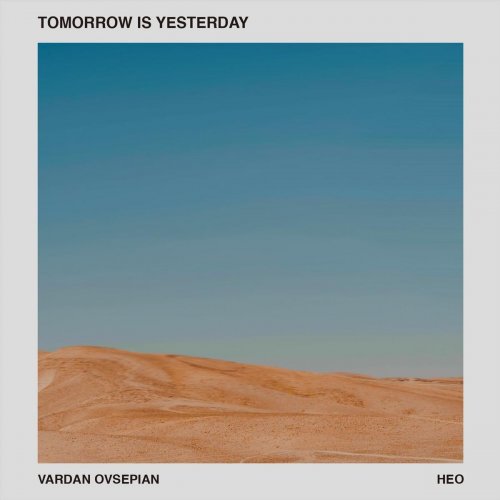 Vardan Ovsepian - Tomorrow Is Yesterday (2020)