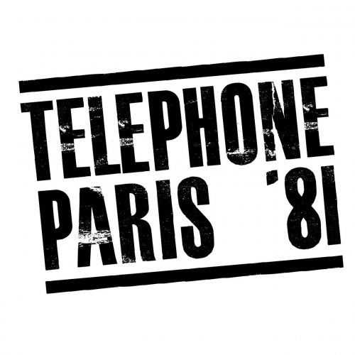 Téléphone - Paris '81 (Remasterisé) (2015) Hi-Res