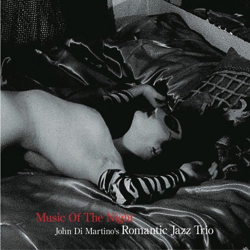 John Di Martino's Romantic Jazz Trio - Music of the Night (2007)