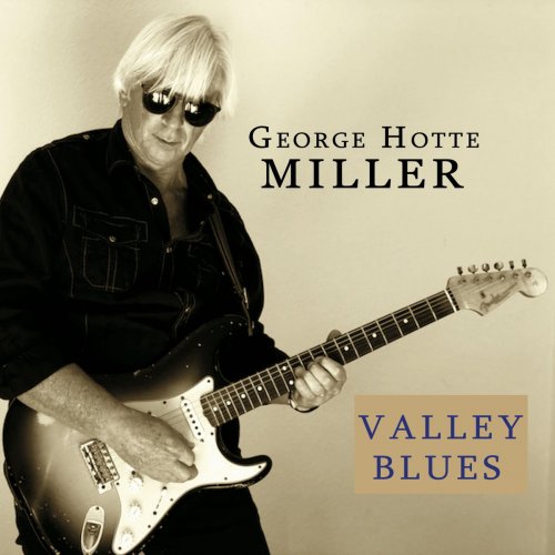 George Hotte Miller - Valley Blues (2020)