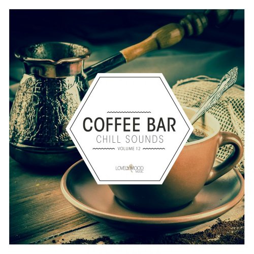 VA - Coffee Bar Chill Sounds Vol 12 (2019)