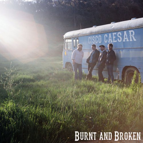 Cisco Caesar - Burnt and Broken (2014/2019)