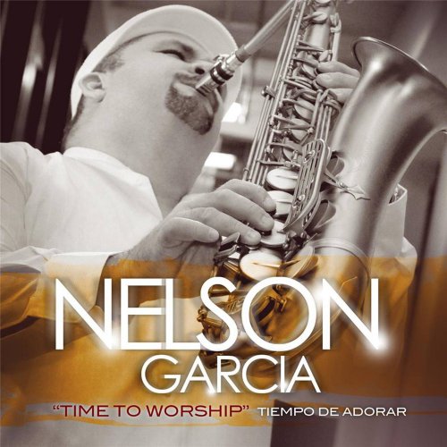 Nelson Garcia - Time to Worship (2014)