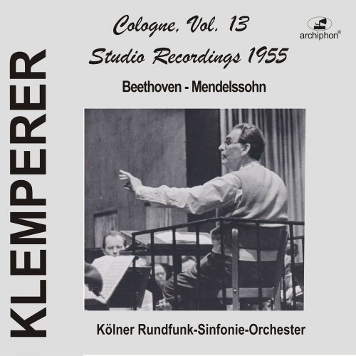Kölner Rundfunk-Sinfonie-Orchester - Klemperer Studio Recordings 1955: Cologne, Vol. 13 (2020)