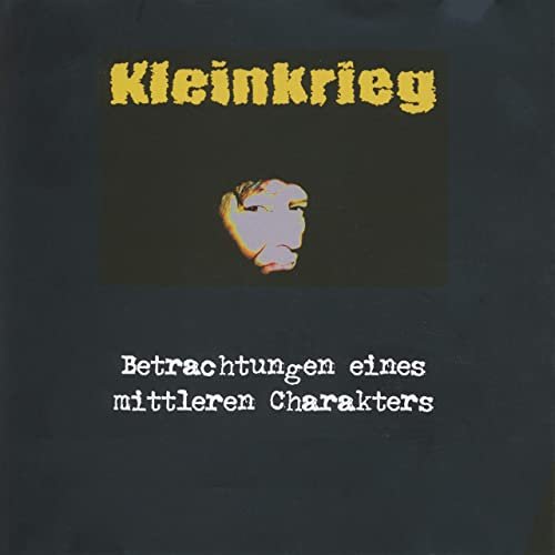 Kleinkrieg - Betrachtungen eines mittleren Charakters (2020)