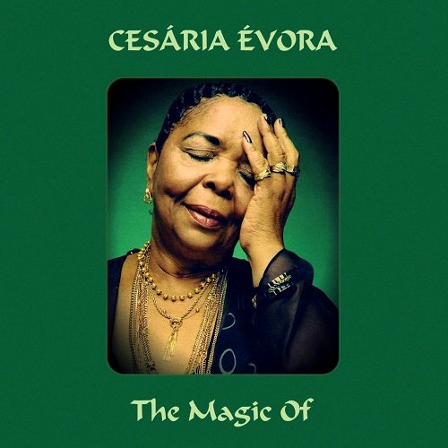 Cesaria Evora - The Magic Of Cesaria Evora (2011) CD-Rip