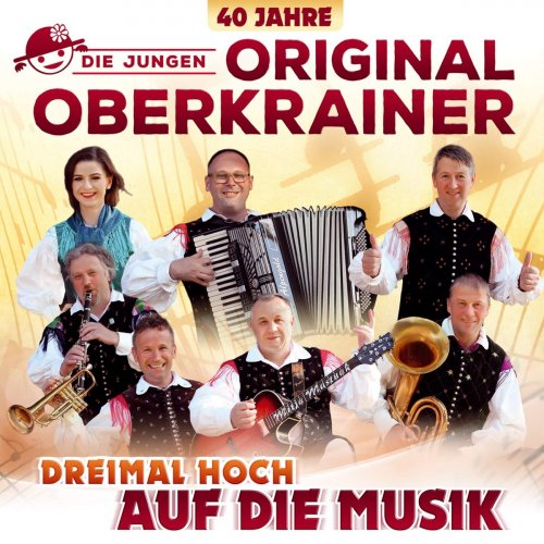 Die Jungen Original Oberkrainer - Dreimal hoch auf die Musik - 40 Jahre (2020)